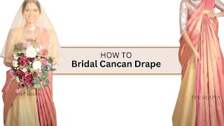 Bridal Cancan Drape | Different Styles of Saree Draping | How to Drape a Saree Perfectly | Tia Bhuva