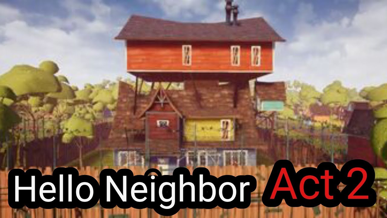 Playing Hello Neighbor Act 2 - YouTube