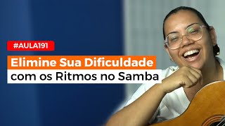 Saiba Isso e Elimine Suas Dificuldades com os Ritmos no Samba