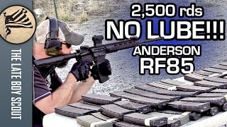 2,500 Rounds, NO LUBE!!! Anderson RF85 AM-15 Rifle Torture Test