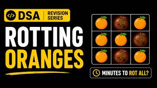 Rotting Oranges | Leetcode | DSA Revision Series