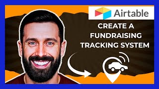 How To Create A Fundraising Tracking System On AIRTABLE (Complete 2025 Guide)