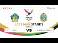 LAST MAN STANDS SEMIFINAL MENS | PON XXI 2024