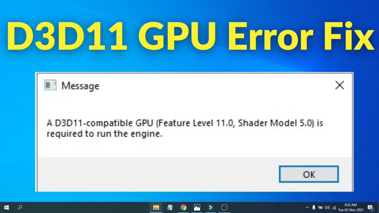 Error Fix A D3D11 Compatible GPU (feature Level 11.0 Shader Model 5.0 ...