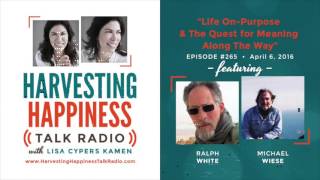 Life On-Purpose & The Quest for Meaning Along The Way