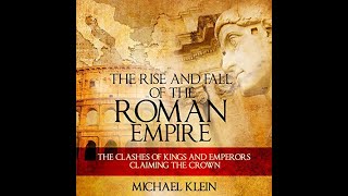 Ancient History The Rise and Fall of the Roman Empire