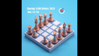 Chasing 1500 Elo before 2025 - Day 13/56