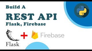 Python REST API Tutorial | Flask, Python , Firebase | 2022