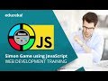 Developing A Simon Game Using JavaScript | JavaScript Tutorial For Beginners | Edureka