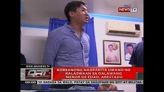 Koreanong nagpakita umano ng kalaswaan sa Dalawang menor de edad, arestado