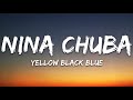 Nina Chuba - Yellow Black Blue (Lyrics)