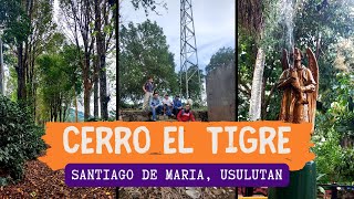 Caminata al CERRO EL TIGRE, Santiago de Maria, Usulutan