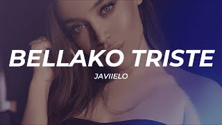 Javiielo - Bellako Triste (Letra/Lyrics)