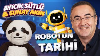 AYICIK SÜTLÜ VE SUNAY AKIN ROBOTLARIN TARİHİNİ İNCELİYOR!