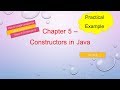 Chapter 5: Constructors in Java : Practical Example