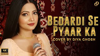 Bedardi Se Pyaar Ka | Song Cover By Diya Ghosh | Jubin Nautiyal, Meet Bros