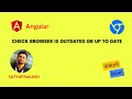 Angular Tutorial for Beginners: Steps to Detect Browser Name and Version Details in Angular