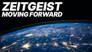 Zeitgeist - Moving Forward | World Society | Documentary | Socioeconomics
