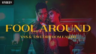 YAS & taylor from earth - FOOL AROUND (Official Music Video) | STEEZY.CO