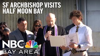 San Francisco's Archbishop Visits With Half Moon Bay Shooting Victims' Families