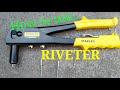 RIVETER / HOW TO USE HAND RIVETER?