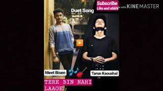 Tere bin nahi laage jiya  Voice by Meet Bisen & Tarun kaoushal  #latest#song#leela#ujairjasal#video