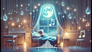 🌙 Raindrop Lullaby 🌧️ | Relaxing Bedtime Song for Kids 🎶💖