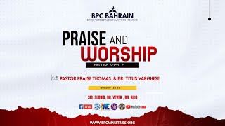 BPC BAHRAIN | Praise \u0026 Worship~  English Service