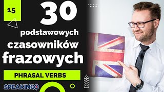 30 najpopularniejszych angielskich czasowników frazowych /złożonych [phrasal verbs]