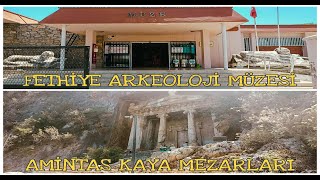 FETHİYE ARKEOLOJİ MÜZESİ I AMİNTAS KAYA MEZARLARI / FETHIYE ARCHAEOLOGY MUSEUM I AMYNTAS ROCK TOMBS