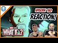 Marvel's What If…? 1x2 REACTION 