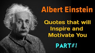 Albert Einstein Quotes That Will Inspire And Motivate You | Motivation | Inspiration |