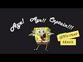 Aye Aye Captain SpongeBob Intro - AFRO-TRAP Remix