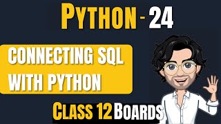 SQL - Connecting with Python | Class 12 Boards | Lecture 24