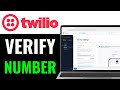 How to Verify Number on Twilio 2025 (EASY GUIDE)