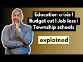 Education crisis  | Budget cut | Job loss | Township schools impacted | South Africa | Break It Down