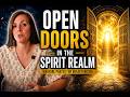 Warfare for Open Doors & Breakthrough in the Spirit Realm