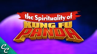 The Spiritual Thematics of Kung Fu Panda
