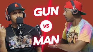 Gillie and Wallo Gun vs Man