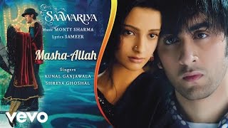 Masha-Allah Best Audio Song - Saawariya|Ranbir Kapoor,Sonam Kapoor|Shreya Ghoshal
