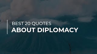 Best 20 Quotes about Diplomacy | Daily Quotes | Trendy Quotes | Beautiful Quotes