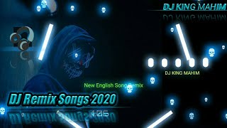 New dj remix 2020 | new english dj remix songs | english mashup remix| dj king imran |DJ KING MAHIM