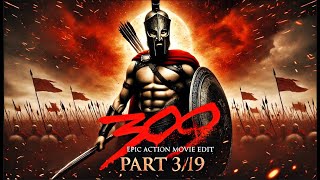 300 (2006) | Epic Action Movie Edit -  Part 3/19