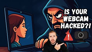 Your Webcam Could Be Hacked - Do This Now!