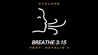 CYCLONE - BREATHE 3_15 (Official Audio)