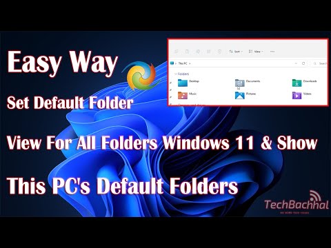 How To Set Default Folder View for all Folders Windows 11   Show This PC’s default folders ️  mp