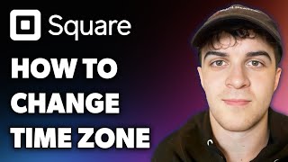 How to Change Time Zone on Square Appointments (Full 2024 Guide)