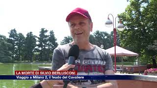 Etg - La morte di Silvio Berlusconi: viaggio a Milano 2, il feudo del Cavaliere