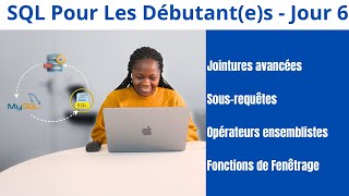 🌟 [DLC] SQL pour Débutant(e)s Jour 6 - Les Outils Avancés 🌟