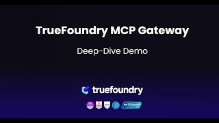 TrueFoundry MCP Gateway | Enterprise-Grade MCP Gateway | Deep-Dive Demo